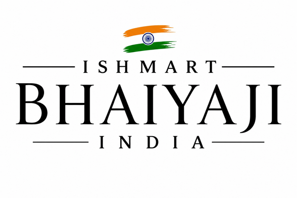 ISHMART BHAIYAJI INDIA